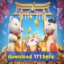 download 171 beta